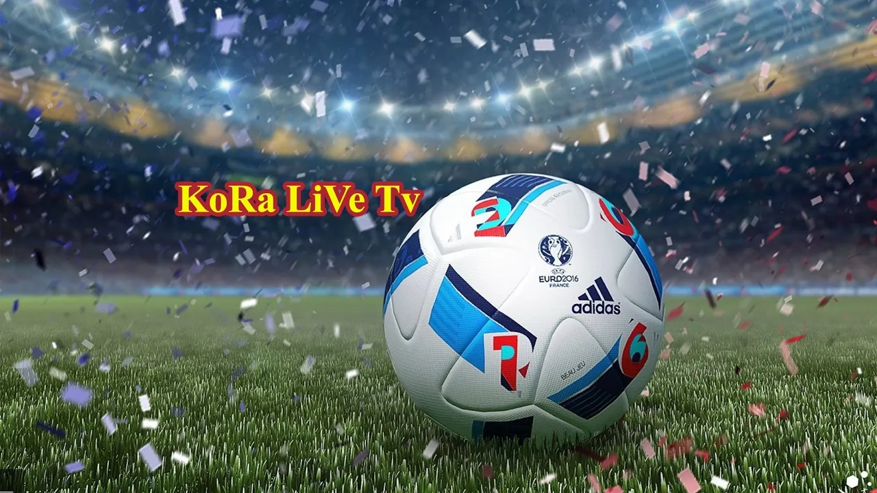 Kora live tv : c&rsquo;que vous devez savoir sur ce site de streaming foot
